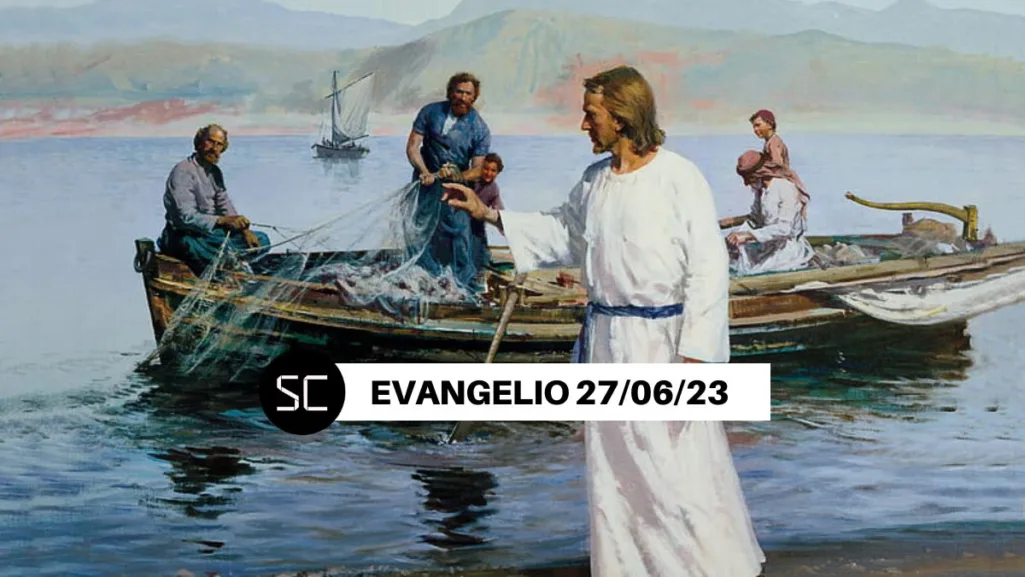 ¿Qué dice el Evangelio de hoy, martes 27 de junio 2023? Lecturas, salmo y mensaje de reflexión