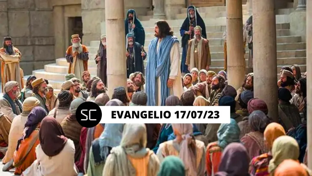 Reflexión del evangelio del día de hoy, lunes 17 de julio 2023