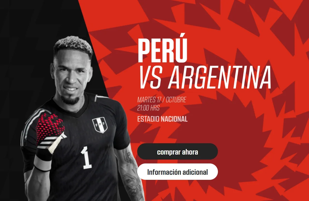 Entradas Perú vs Argentina horario y fecha para comprar tu boleto y