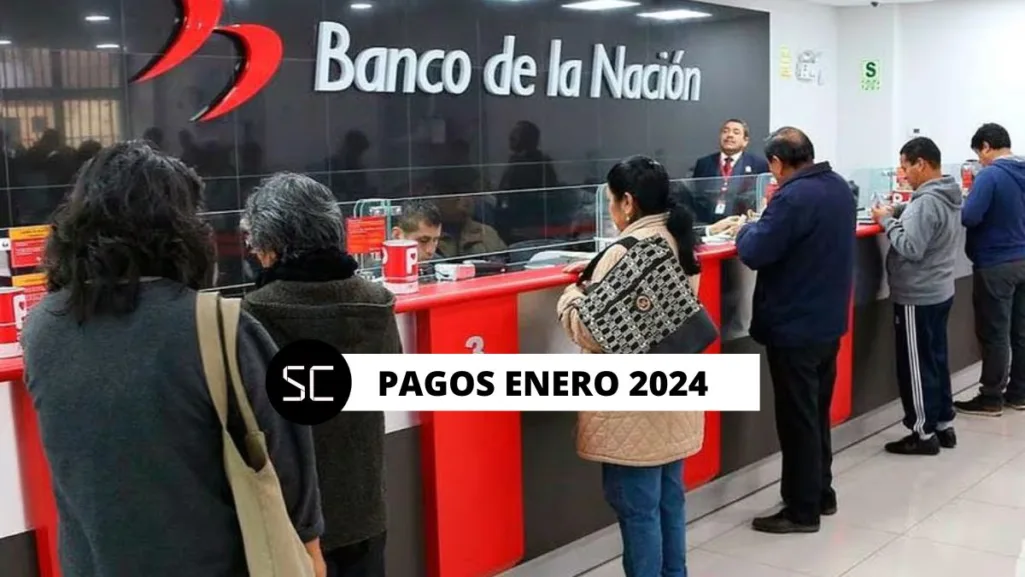 Cronograma de pagos sector público 2024: Mira cuándo cobrar en enero, según el BN cronograma del banco de la nación