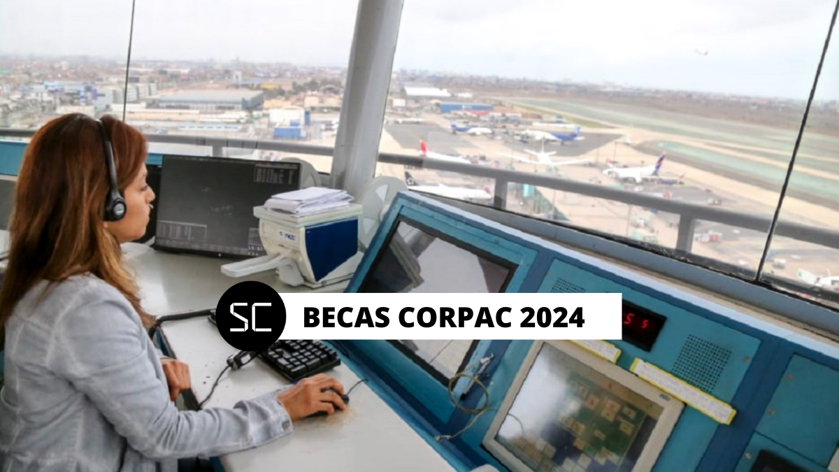 ¿Quieres ser controlador aeroportuario? Becas Corpac 2024 te ayuda. Mira los requisitos para postular y tener un gran salario.
