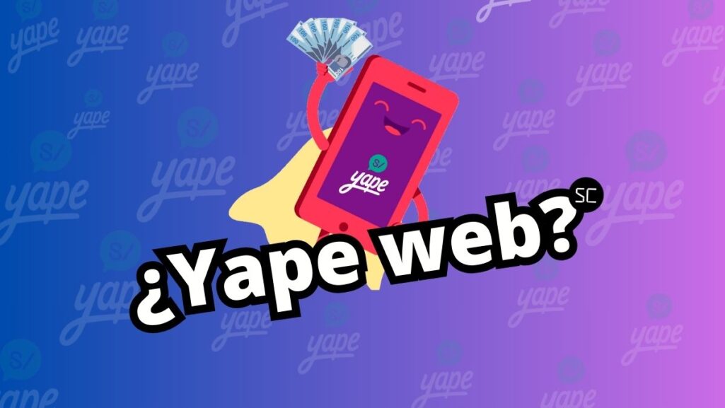 Yape Web para PC 2024: ¿Puedo instalar el app en mi laptop o computadora?