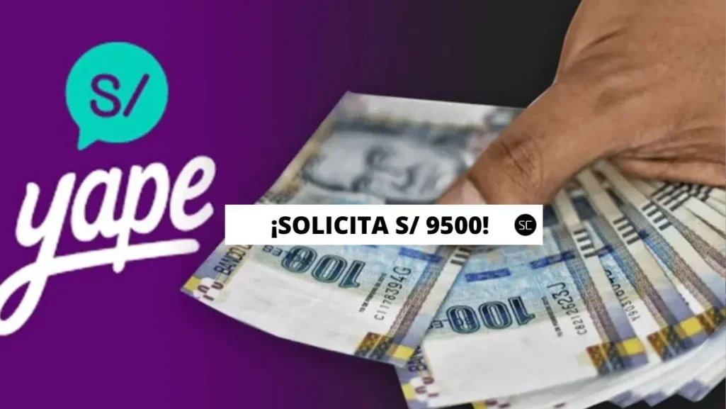 Ahora puedes solicitar tu préstamo Yape de 9500 soles solo con DNI.