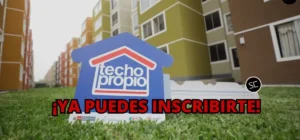 Bono Techo Propio 2024: Inicia inscripciones a MiVivienda.