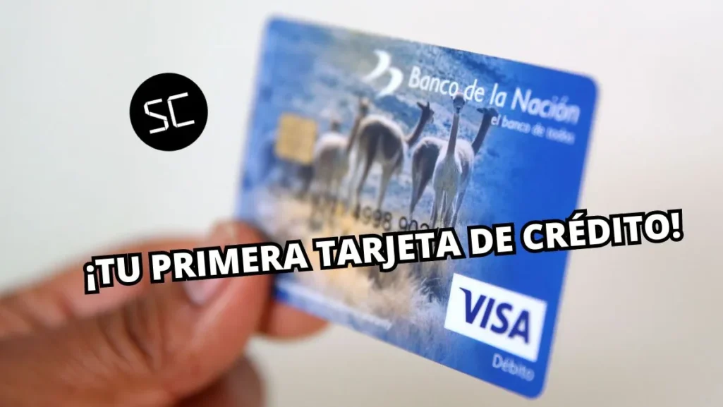 Tarjeta de crédito del Banco de la Nación: Requisitos para solicitarla sin historial crediticio HOY